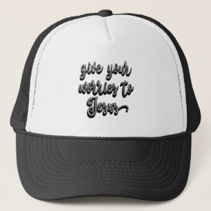 Give Your Worries To Jesus Trucker Hat