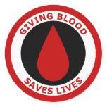 Giving Blood Saves Lives Classic Round Sticker