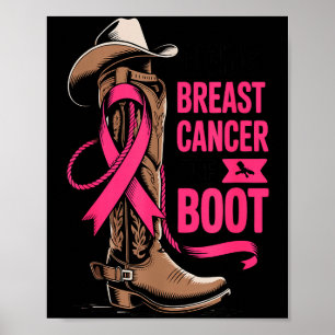 Giving Breast Cancer The Boot Cowboy Design Poster