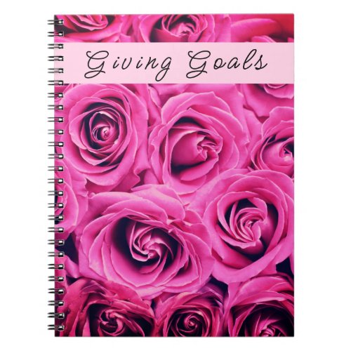 Giving Goals Pink Roses Notebook