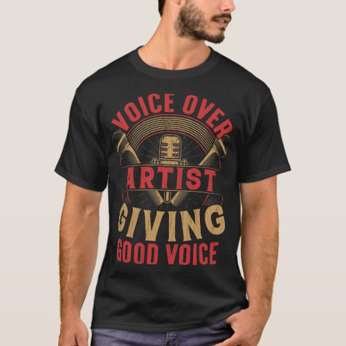Giving Good Voices Funny Voice Actor Artist Graphi T_Shirt
