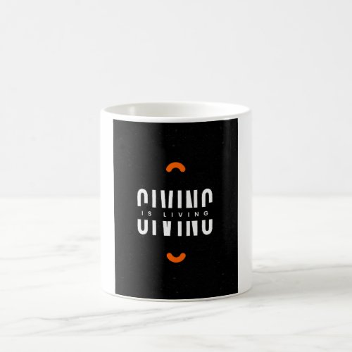 Giving is living coffee mug