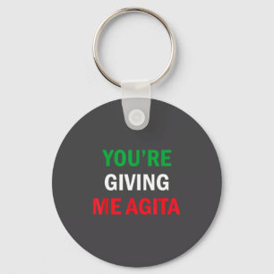 Giving Me Agita Funny Italian Sayings Quote  Keychain