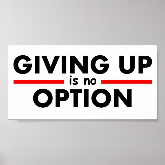 Giving Up is no Option Poster (Front)