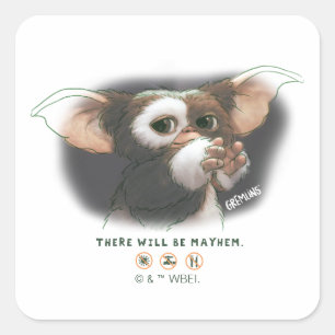 Gizmo There Will Be Mayhem Square Sticker