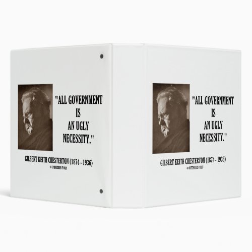 GK Chesterton All Government Is An Ugly Necessity 3 Ring Binder