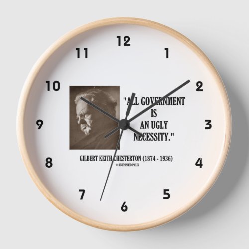 GK Chesterton All Government Is An Ugly Necessity Clock