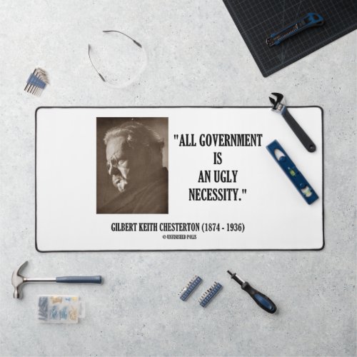 GK Chesterton All Government Is An Ugly Necessity Desk Mat