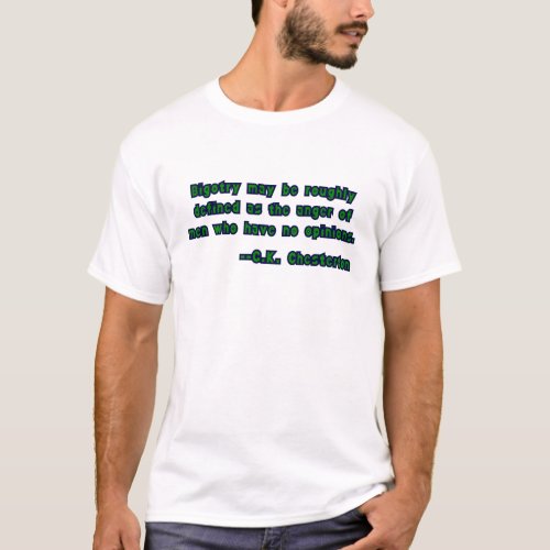 GK Chesterton  Bigotry T_Shirt