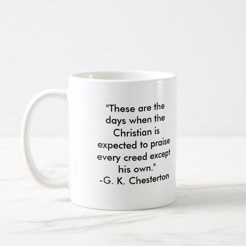 GK Chesterton_ These are the days Coffee Mug