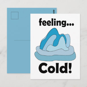 Glacier Iceberg Feeling Cold Funny Postcard