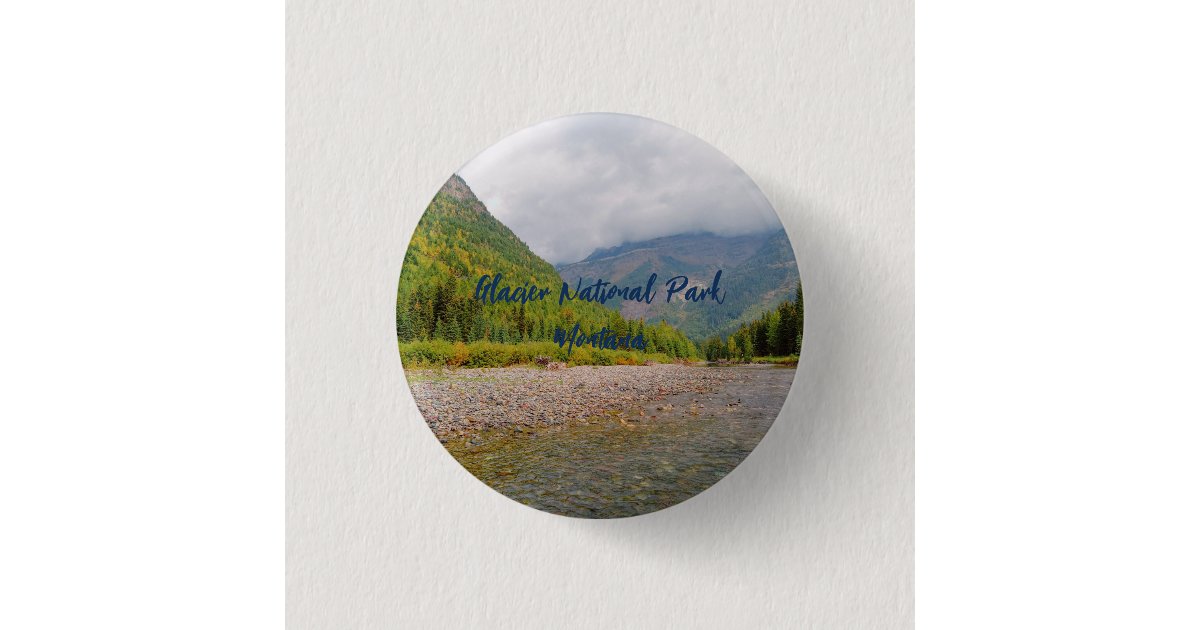 Glacier National Park Montana customizable Button | Zazzle