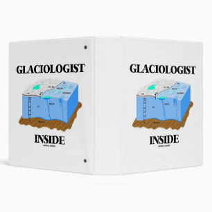 Glaciologist Inside Glacier Earth Science 3 Ring Binder