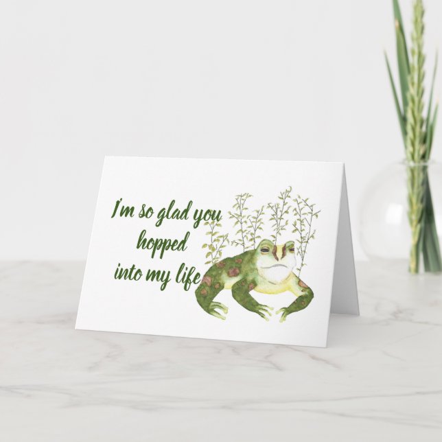 Glad Hopped into My Life Cute Romantic Frog Card (Front)