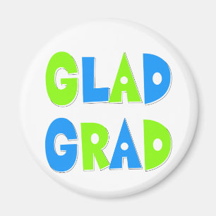 Glad to be a Grad Graduation 2012 Magnet