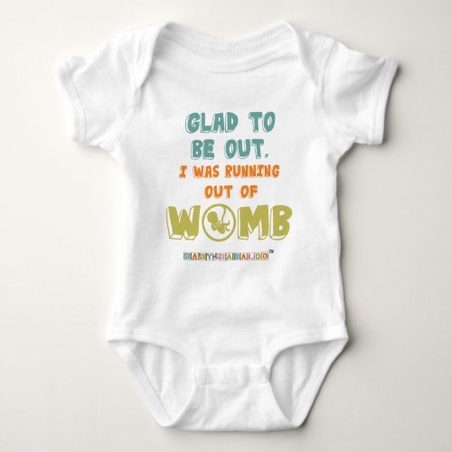 Glad To Be Out Baby Bodysuit