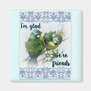 Glad We're Friends 2 Inch Square Magnet