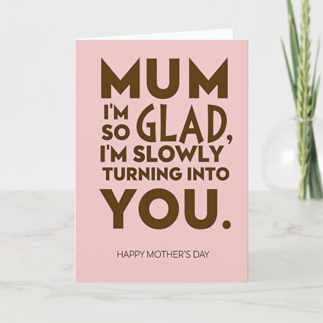 Glad You Mum Mothers Day Card (Front)