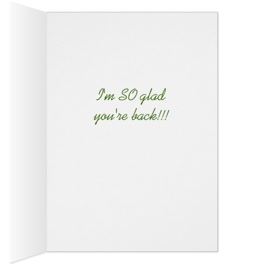 Glad you're back card (Inside (Right))