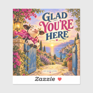 GLAD YOU'RE HERE 4" Square Vinyl Bumper Sticker