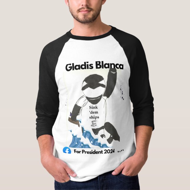 Gladis Blanca for President-  T shirt (Front)