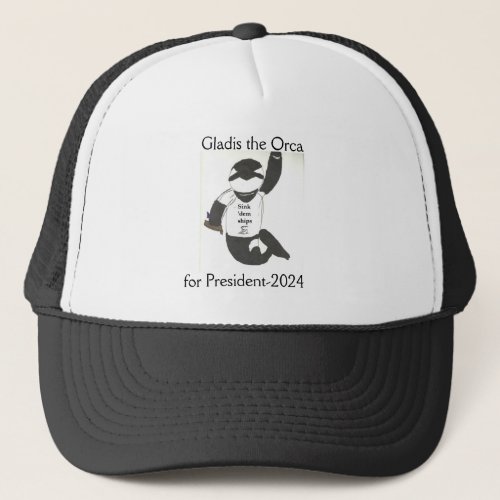 Gladis the Orca for President_2024 Trucker cap