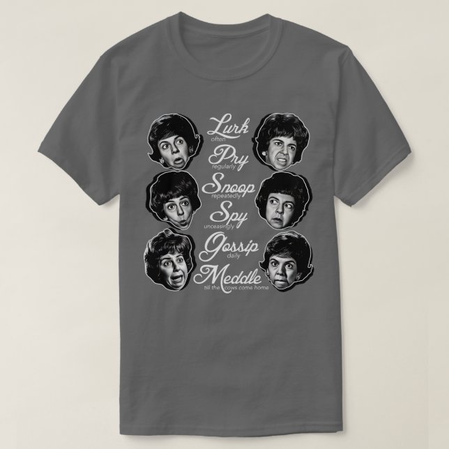 Gladys Kravitz Mottos T-Shirt (Design Front)