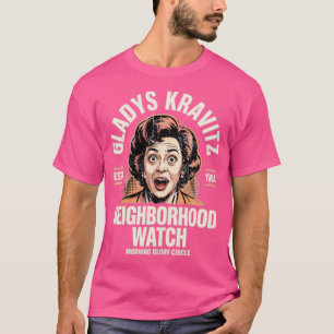Gladys Kravitz Neighborhood Watch T-Shirt