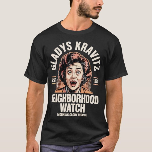 Gladys Kravitz Neighborhood Watch T-Shirt (Front)