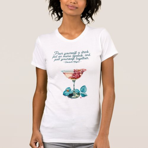 Glam Girly Girl Cocktail Quote T_Shirt
