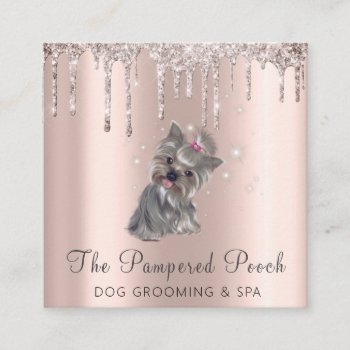Glam Gold Rose Glitter Drips Dog Grooming Service Square Business Card by tyraobryant at Zazzle