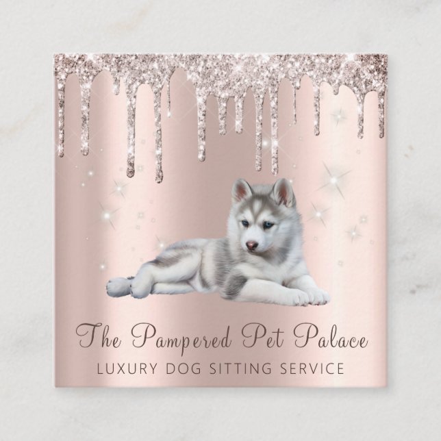 Glam Gold Rose Glitter Drips Script Pet Sitting Square Business Card (Front)