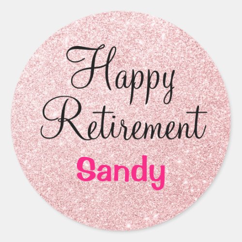 Glam Happy Retirement Rose Gold Glitter Sparkles Classic Round Sticker