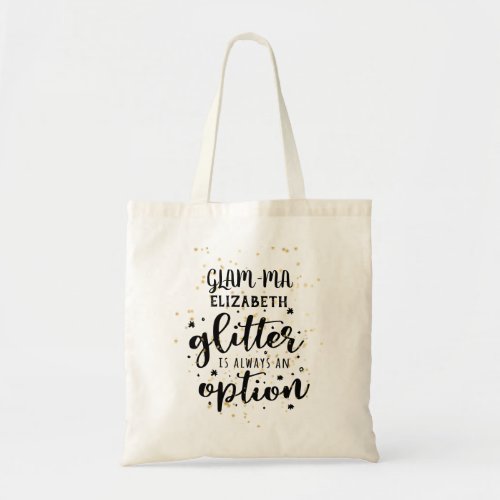 GLAM_MA Gamorous Grandma Glitter Always Option FUN Tote Bag