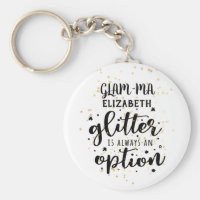 Glam-ma Glamorous Grandmother Glitter Quotes Funny Keychain