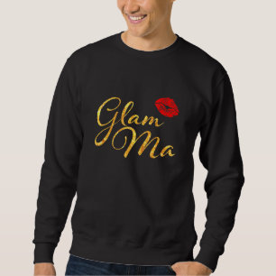 Glam Ma Glamorous Granny Nana Grandmothers Red Lip Sweatshirt