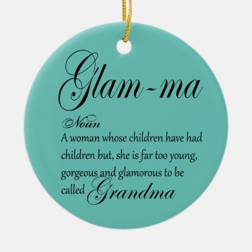 GLAM MA grandma definition Ceramic Ornament