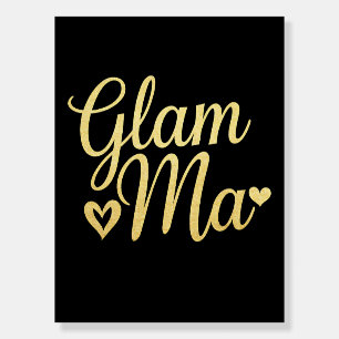 Glam Ma Heart Gold Mom Grandma Mother's Day Foam Board