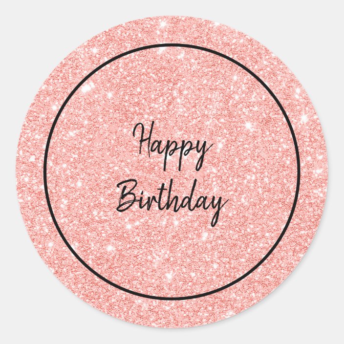 Glam Pink Glitter Happy Birthday Classic Round Sticker | Zazzle.com
