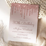 Glam Rose Gold 30th Birthday Party Invitation<br><div class="desc">This trendy 30th birthday invitation features a sparkly rose gold faux glitter drip border and ombre background. The words "30th Birthday" and the name of the guest of honor appear in dark rose casual handwriting script, with the rest of the customizable text in sans serif font. The same rose gold...</div>
