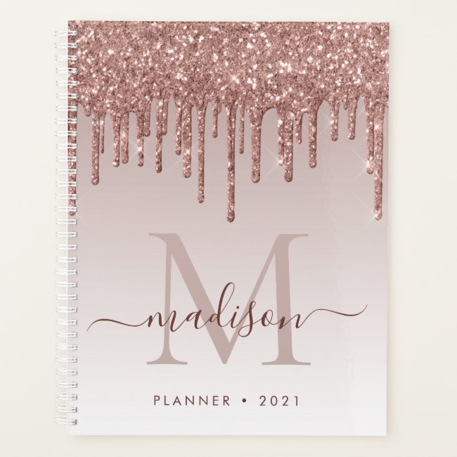 Glam Rose Gold Glitter Drips Elegant Monogram 2021 Planner