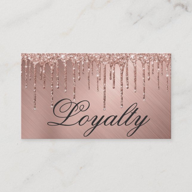 Glam Rose Gold Metallic Glitter Drips Loyalty (Front)