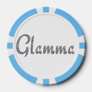 Glamma Bling Poker Chip by ComicDaisy at Zazzle