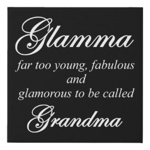 Glamma Far Too Young Fabulous Called Grandma Faux Canvas Print