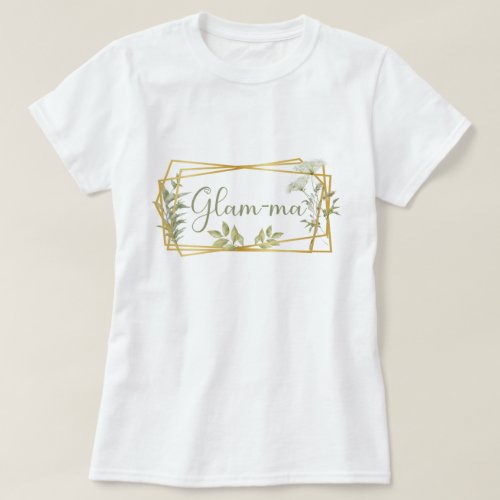 Glamma funny glamour grandma T_Shirt