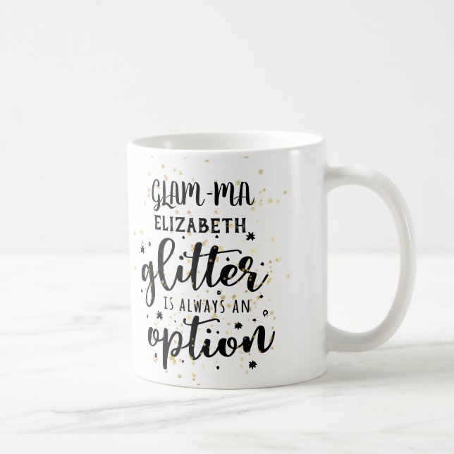 GLAMMA Glamorous Grandma Glitter Always Option FUN Coffee Mug (Right)