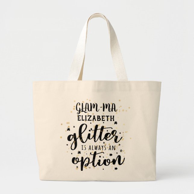 Glamma Glamorous Grandma - Glitter Always Option Large Tote Bag (Front)