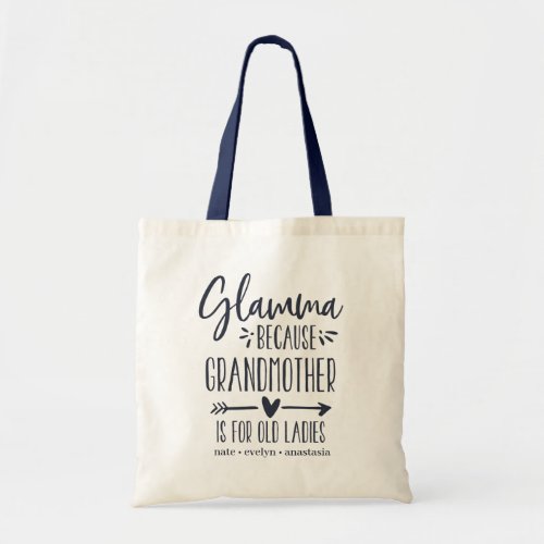 Glamma  Grandmother is For Old Ladies Tote Bag