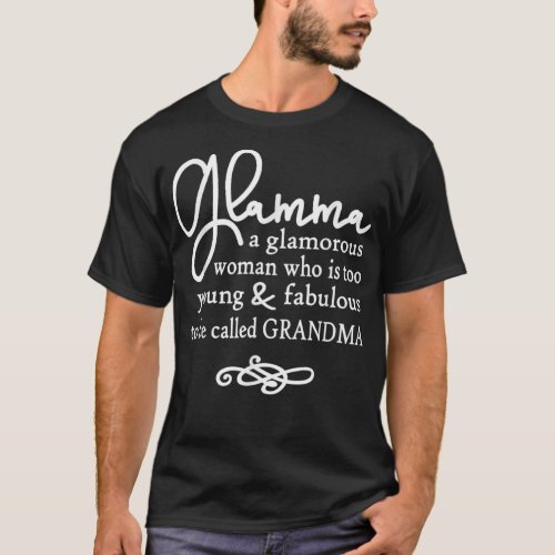 Glamma Great Gift For Grandmas Nanas Mimis And  T_Shirt