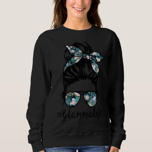 Glamma Life Messy Hair Bun Women Mother's Day 1 Sweatshirt